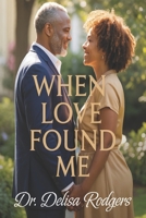 When Love Found Me B0GBDYSV7D Book Cover
