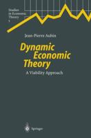 Dynamic Economic Theory: A Viability Approach (Studies in Economic Theory) 3642645429 Book Cover