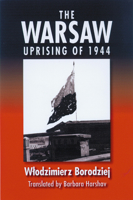 The Warsaw Uprising of 1944 0299207307 Book Cover