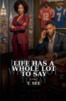 Life Has A Whole Lot To Say B0H1DZ34Z3 Book Cover