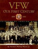 VFW : Our First Century 1886110727 Book Cover