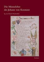 Die Minnelehre Des Johann Von Konstanz: Nach Der Weingartner Liederhandschrift Unter Berucksichtigung Der Ubrigen Uberlieferung 3895002747 Book Cover