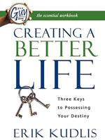 Creating a Better Life Workbook 0981833713 Book Cover