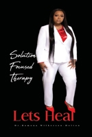 Solution focused therapy Let's Heal 1326491520 Book Cover