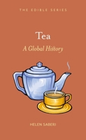 Tea: A Global History 1861897766 Book Cover