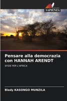 Pensare alla democrazia con HANNAH ARENDT (Italian Edition) 6209974554 Book Cover
