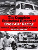 The Complete Statistical History of Stock-Car Racing: Records, Streaks, Oddities, and Trivia 1893618064 Book Cover