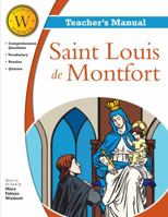 Saint Louis de Montfort Windeatt Teacher's Manual 1505107180 Book Cover