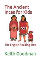 The Ancient Incas for Kids: The English Reading Tree B0B148D97F Book Cover