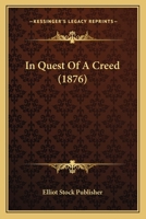 In Quest Of A Creed 1104771217 Book Cover