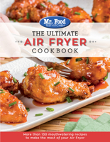 The Ultimate Air Fryer Cookbook: More Than 130 Mouthwatering Recipes to Make the Most of Your Air Fryer (5) 0998163562 Book Cover