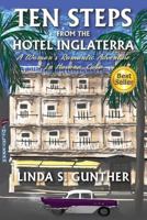 Ten Steps From The Hotel Inglaterra : A Woman's Romantic Adventure In Havana, Cuba 0615845320 Book Cover