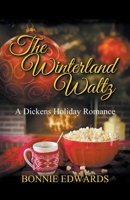 The Winterland Waltz A Dickens Holiday Romance 1989226132 Book Cover