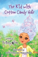 The Kid with Cotton Candy Hair 1737049619 Book Cover