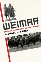 Weimar: From Enlightenment to the Present 0300170564 Book Cover