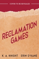 The Reclamation Games 1682818713 Book Cover