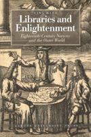 Libraries and Enlightenment: Eighteenth-Century Norway and the Outer World 877124350X Book Cover