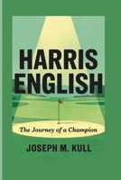 HARRIS ENGLISH: The Journey of a Champion B0F4R2VHVC Book Cover