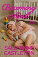 Becoming April (nappy version): An ABDL/Sissy Baby Story B0FGVGWWGX Book Cover