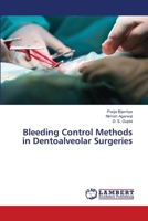 Bleeding Control Methods in Dentoalveolar Surgeries 6207474856 Book Cover