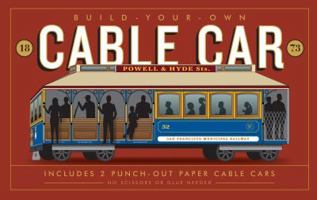 Build-Your-Own Cable Car: Includes 2 Punch-Out Paper Cable Cars 1452140243 Book Cover