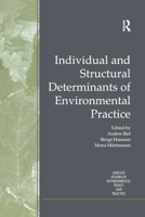 Individual and Structural Determinants of Environmental Practice (Ashgate Studies in Environmental Policy and Practice) 0754632172 Book Cover