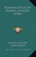 Reminiscences of Morris Steinert 1016248490 Book Cover