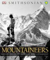 Mountaineers: Great Tales of Bravery and Conquest 0756686822 Book Cover