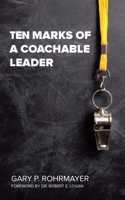 Ten Marks of a Coachable Leader B0DG5DD611 Book Cover
