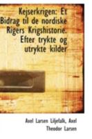Kejserkrigen: Et Bidrag til de nordiske Rigers Krigshistorie. Efter trykte og utrykte kilder 1110989563 Book Cover