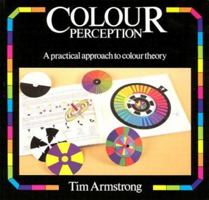 Colour Perception: A Practical Approach to Colour Theory 090621274X Book Cover