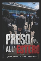 PRIGIONIERO ALL'ESTERO (Italian Edition) B0GWQ4JPXV Book Cover
