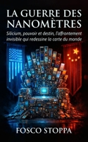 La Guerre des nanomètres: Silicium, pouvoir et destin, l'a?rontement invisible qui redessine la carte du monde (French Edition) B0GK7B5D72 Book Cover