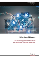 Behavioural Finance: The Psychology Behind Financial Decisions and Investor Behaviour 9999352235 Book Cover