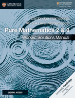 Cambridge International AS & A Level Mathematics Pure Mathematics 2 & 3 Worked Solutions Manual with Digital Access: Vol. 2-3 1108758908 Book Cover
