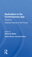 Radicalism in the Contemporary Age, Volume 2: Radical Visions of the Future 0367300419 Book Cover