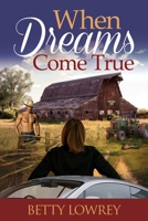 When Dreams Come True 1951469763 Book Cover