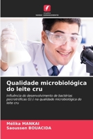 Qualidade microbiológica do leite cru: Influência do desenvolvimento de bactérias psicrotróficas G(-) na qualidade microbiológica do leite cru 6206125173 Book Cover