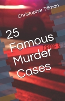 25 Famous Murder Cases B0FTSQQ2HV Book Cover