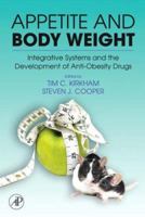 Appetite and Body Weight: Integrative Systems and the Development of Anti-Obesity Drugs 0123706335 Book Cover