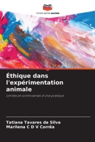 Éthique dans l'expérimentation animale (French Edition) 6209411193 Book Cover