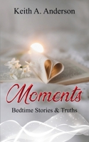 Moments Bedtime Stories & Truths B0DWSFYLMZ Book Cover