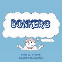 Bonkers 1452056315 Book Cover
