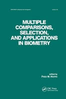 Multiple Comparisons, Selection and Applications in Biometry (Statistics, a Series of Textbooks and Monographs) 0367402602 Book Cover