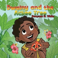 Dwainy and the Ackee Tree B0FG75F54M Book Cover