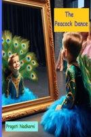 The Peacock Dance: A kindergarten story B0F189BXXY Book Cover
