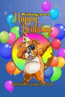 Birthday Wishes Book: Wishing You A Happy Birthday 1082479829 Book Cover