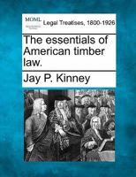 The Essentials of American Timber Law... 1240137028 Book Cover