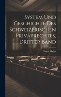 System und Geschichte des Schweizerischen Privatrechtes, dritter Band 1295200988 Book Cover