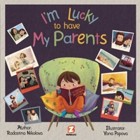 I Am Lucky to Have My Parents 154581581X Book Cover